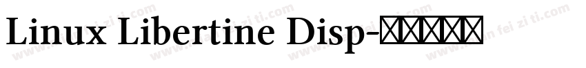 Linux Libertine Disp字体转换
